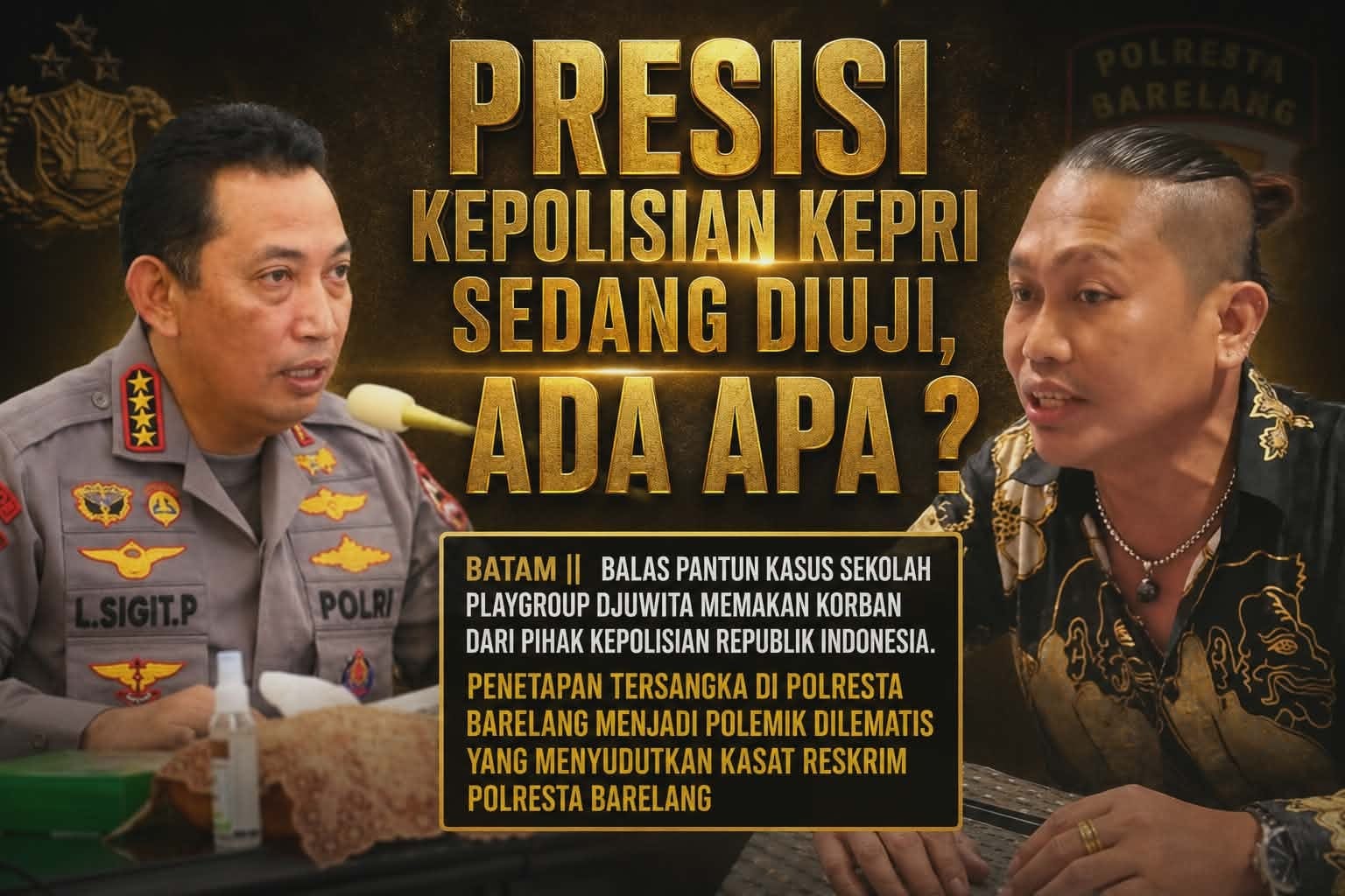Presisi Kepolisian Kepri Sedang Diuji, Ada Apa?