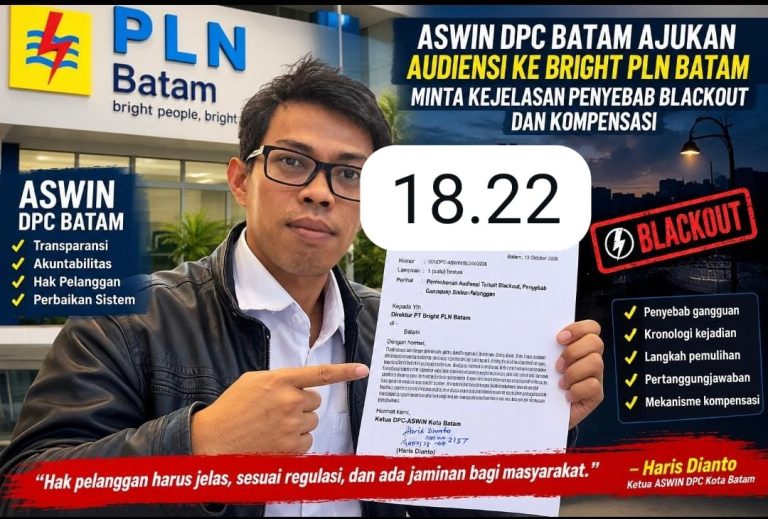ASWIN DPC Batam Minta PLN Transparan soal Blackout: Penyebab, Kompensasi, dan Evaluasi Keandalan Listrik
